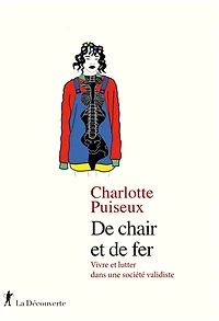 De chair et de fer: vivre et lutter dans une société validiste