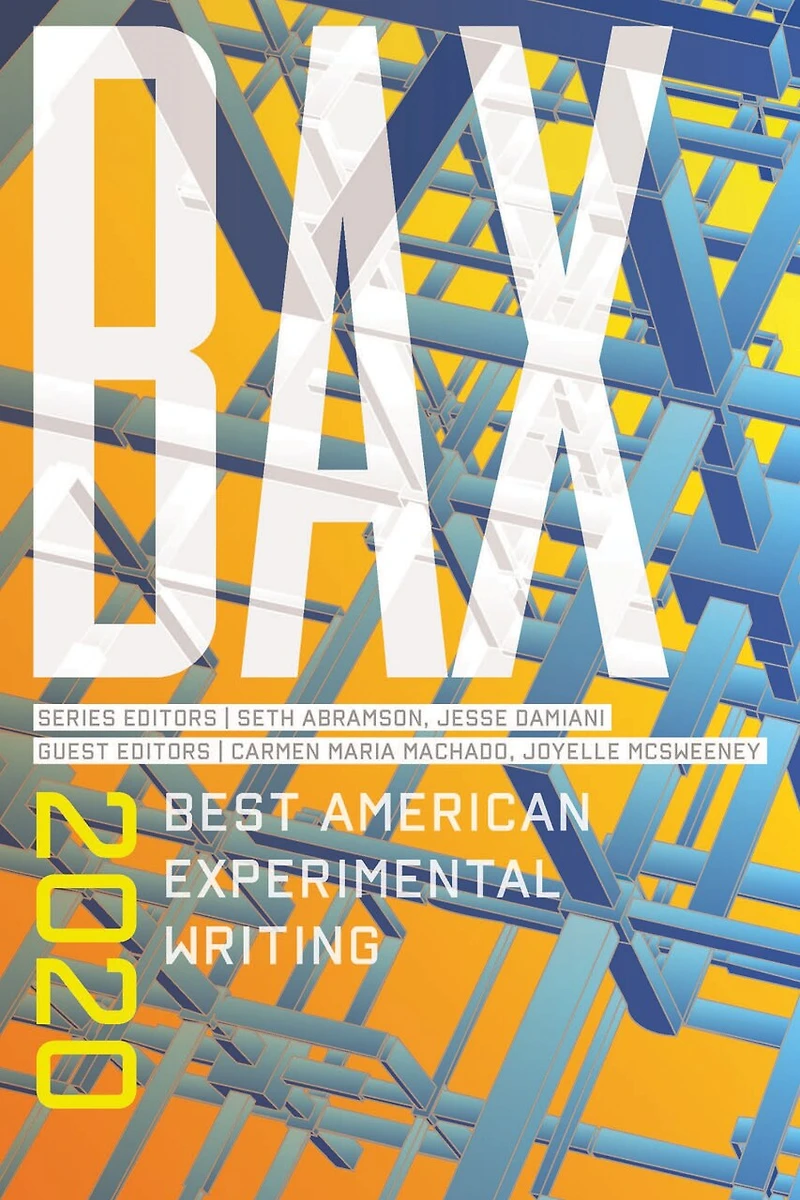 BAX 2020: Best American Experimental Writing