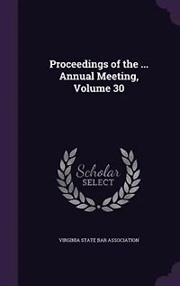 Proceedings of the ... Annual Meeting, Volume 30