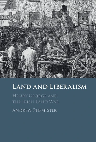 Land and Liberalism: Henry George the Irish War