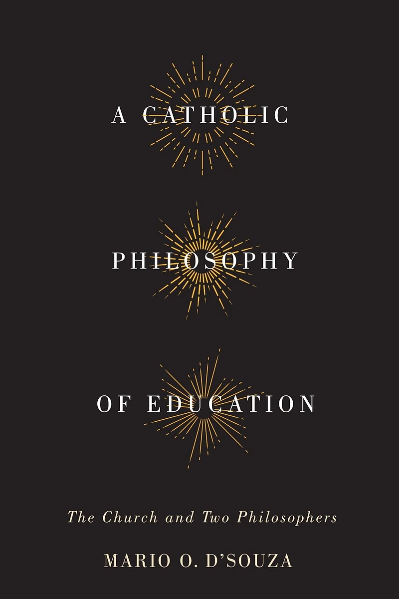 A Catholic Philosophy of Education: The Church and Two Philosophers