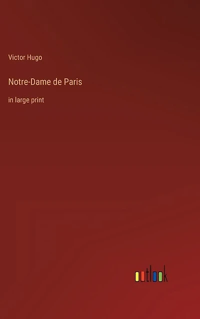 Notre-Dame de Paris: in large print
