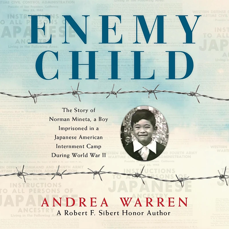 Enemy Child: The Story of Norman Mineta, a Boy Imprisoned Japanese American Internment Camp During World War II
