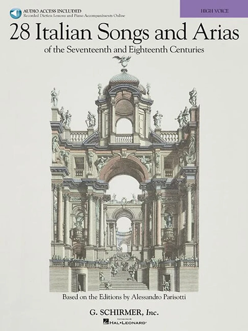 28 Italian Songs & Arias Of The 17th & 18th Centuries: Based On The Editions By Alessandro Parisotti High Voice, Book With Online Audio