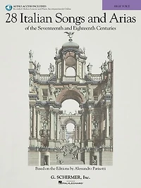 28 Italian Songs & Arias Of The 17th & 18th Centuries: Based On The Editions By Alessandro Parisotti High Voice, Book With Online Audio