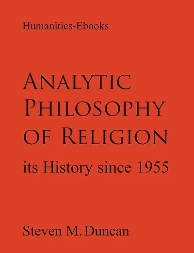 Analytic Philosophy of Religion: Its History Since 1955