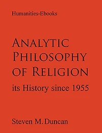 Analytic Philosophy of Religion: Its History Since 1955