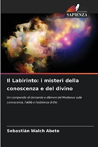 Il Labirinto: i misteri della conoscenza e del divino