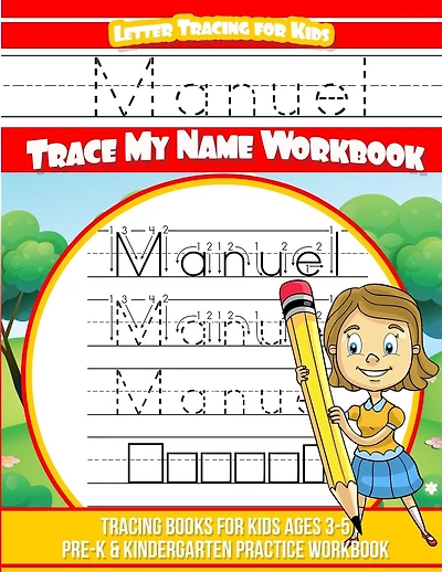 Manuel Letter Tracing for Kids Trace my Name Workbook: Tracing Books for Kids ages 3 - 5 Pre-K & Kindergarten Practice Workbook
