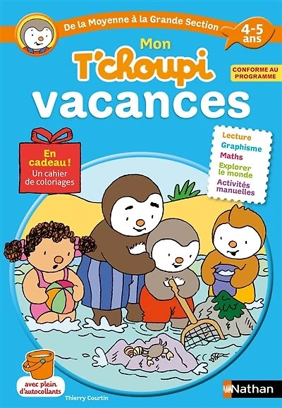 Mon T'choupi vacances : de la moyenne à la grande section : 4-5 ans: de la moyenne à la grande section