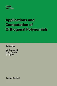 Applications and Computation of Orthogonal Polynomials: Conference at the Mathematical Research Institute Oberwolfach, Germany March 22-28, 1998
