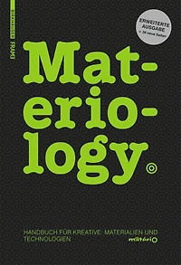 Materiology: Handbuch Für Kreative: Materialien Und Technologien
