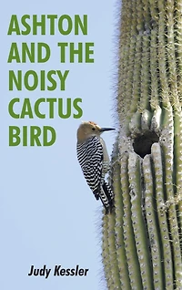 Ashton And The Noisy Cactus Bird