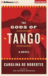 The Gods Of Tango: A Novel