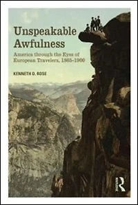 Unspeakable Awfulness: America Through The Eyes Of European Travelers, 1865-1900