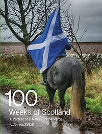 100 Weeks of Scotland: a Portrait Nation on the Verge