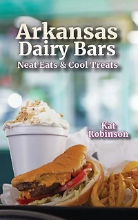 Arkansas Dairy Bars: Neat Eats And Cool Treats