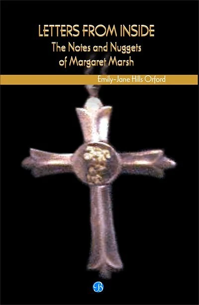 Letters from Inside: The Notes and Nuggets of Margaret Marsh