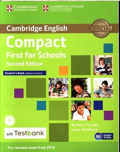 Compact First For Schools Student's Book Without Answers With Cd-rom With Testbank