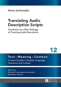 Translating Audio Description Scripts: Translation as a New Strategy of Creating