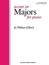 Accent On Majors: Later Elementary To Early Intermediate Level