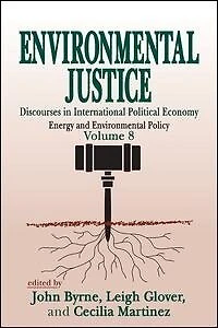 Environmental Justice: International Discourses Political Economy