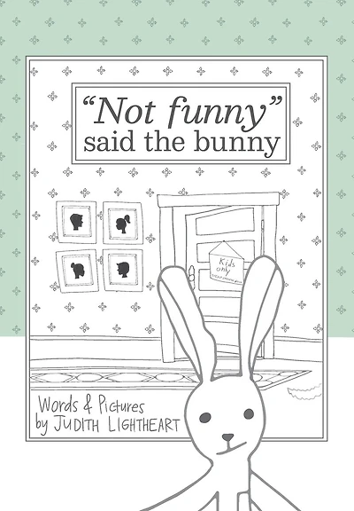 "Not funny," said the bunny