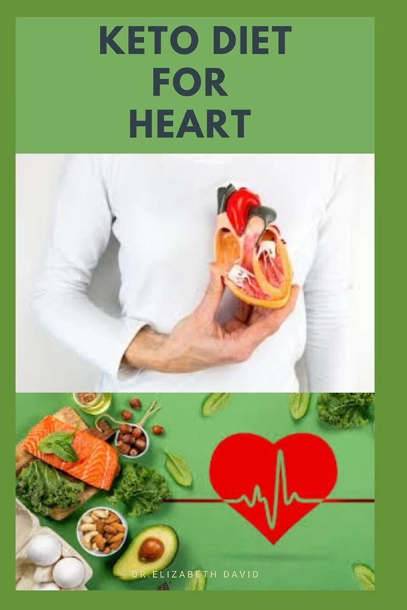 Keto Diet for Heart: Preventing and Managing Cardio Vascular Disease with Keto Diet: Includes Delicious Recipes and Cookbook