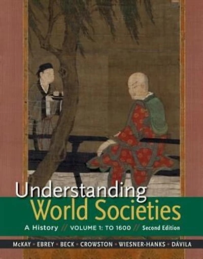 Understanding World Societies, Volume 1: To 1600