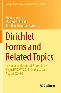 Dirichlet Forms and Related Topics: In Honor of Masatoshi Fukushima's Beiju, IWDFRT 2022, Osaka, Japan, August 22-26