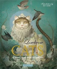 Lowbrow Cats: An Artistic, Feline, Dreamlike Experience
