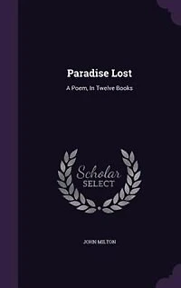 Paradise Lost: A Poem