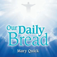 Our Daily Bread