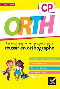 Orth CP: un accompagnement progressif pour réussir en orthographe
