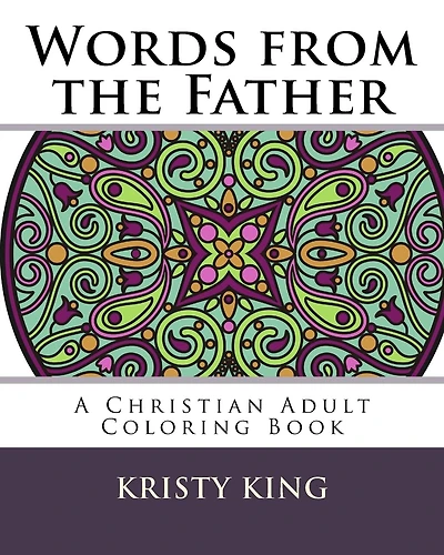 Words from the Father: A Christian Adult Coloring Book