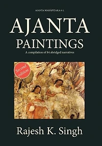 Ajanta Paintings: A compilation of 84 abridged narratives