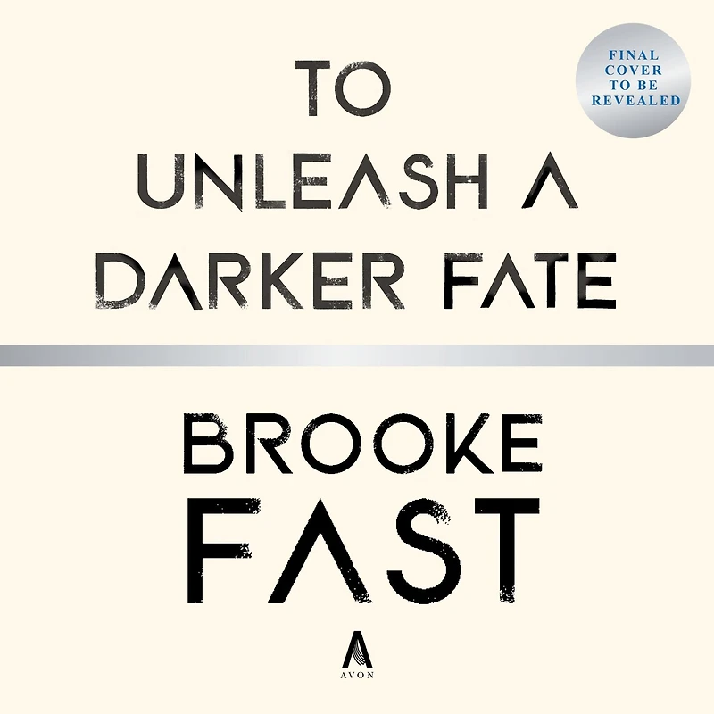 To Unleash A Darker Fate: Novel