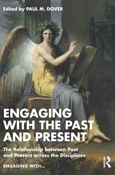 Engaging with the Past and Present: Relationship between Present across Disciplines