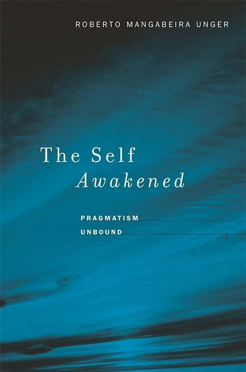 Self Awakened: Pragmatism Unbound