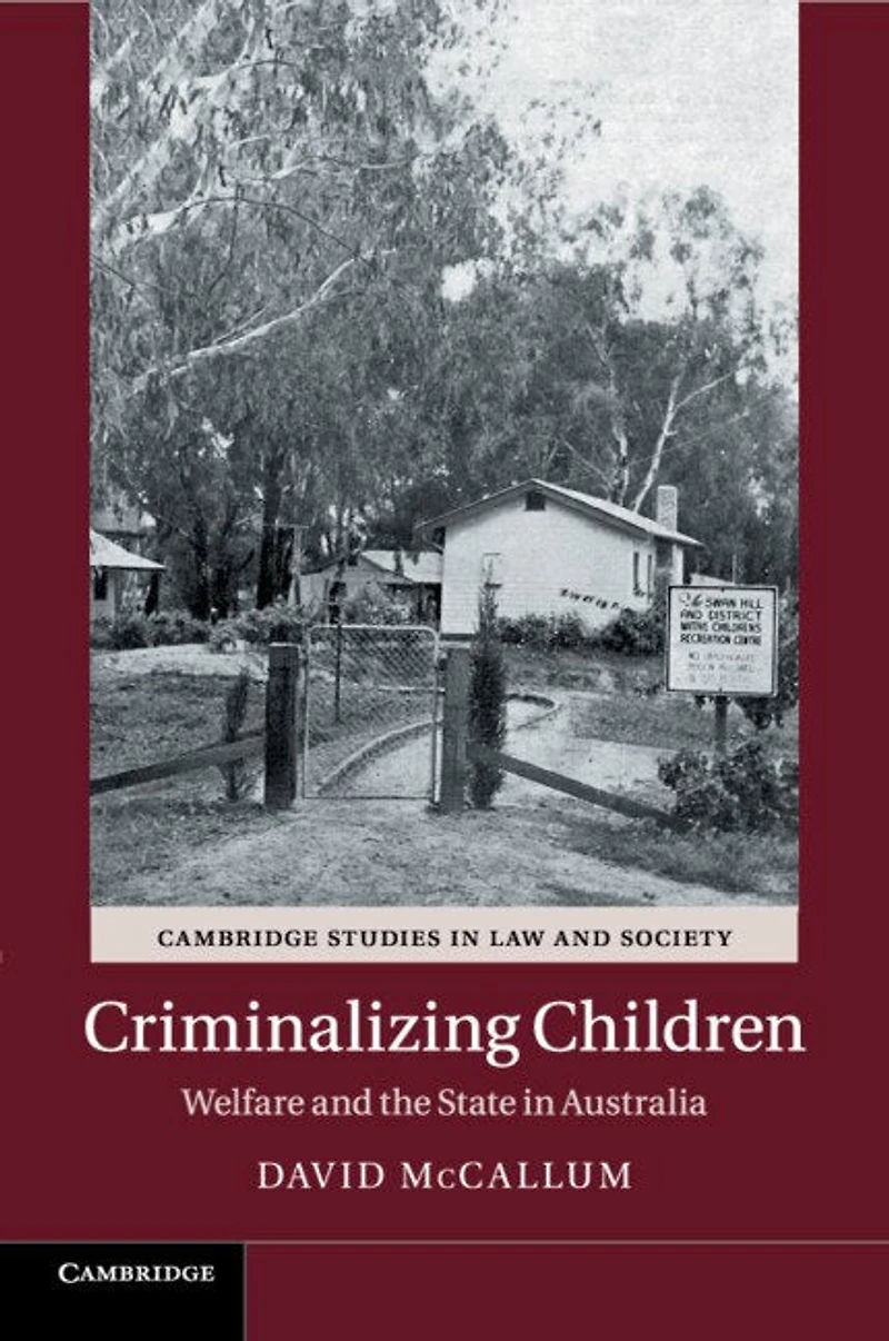 Criminalizing Children: Welfare And The State Australia