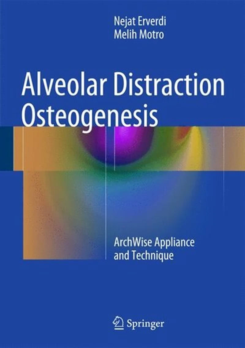 Alveolar Distraction Osteogenesis: The Archwise Appliance And Technique