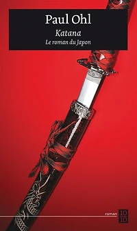 Katana: Le roman du Japon