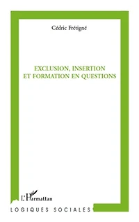 Exclusion, insertion et formation...