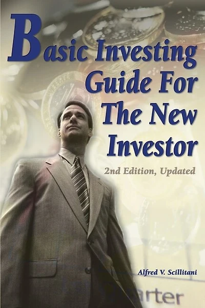 Basic Investing Guide For The New Investor: 2nd Edition, Updated