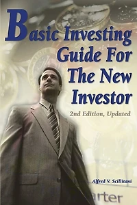 Basic Investing Guide For The New Investor: 2nd Edition, Updated