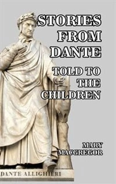 Stories of Dante Told for the Children