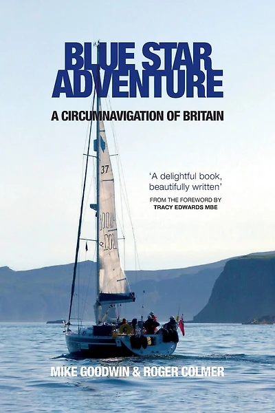 Blue Star Adventure: A Circumnavigation Of Britain