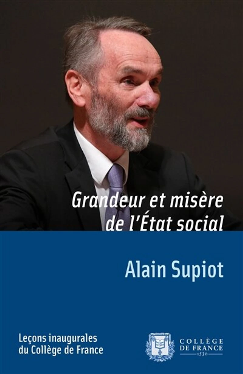 Grandeur et misère de l’État social: Leçon inaugurale prononcée le jeudi 29 novembre 2012