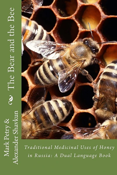 The Bear and the Bee: Traditional Medicinal Uses of Honey in Russia
