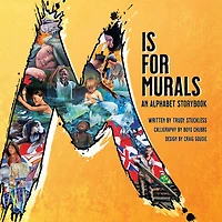 M Is For Murals: An Alphabet Storybook